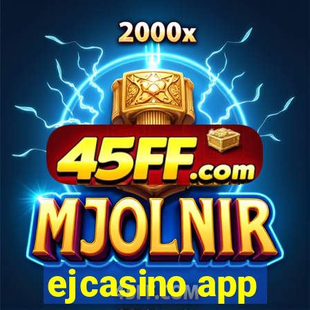 ejcasino app